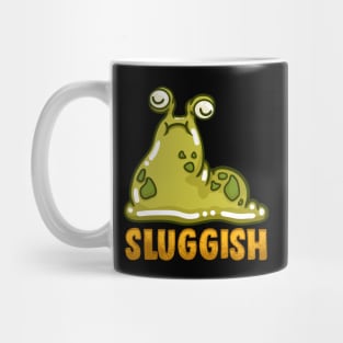 Cute & Funny Sluggish Slug Pun Adorable Snail Mug